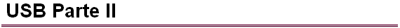 USB Parte II